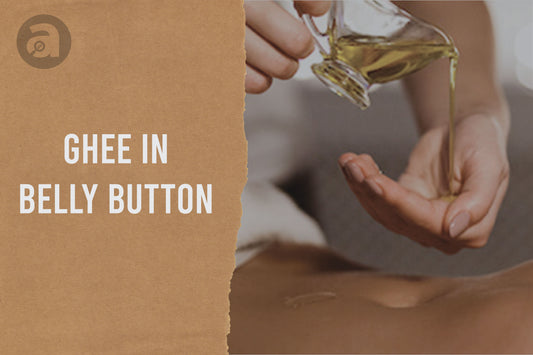 Ghee in Belly Button